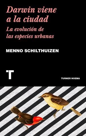 Darwin viene a la ciudad | Schilthuizen, Menno | Cooperativa autogestionària