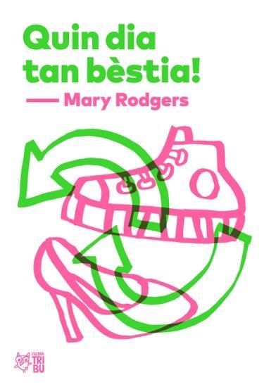 Quin dia tan bèstia! | Rodgers, Mary