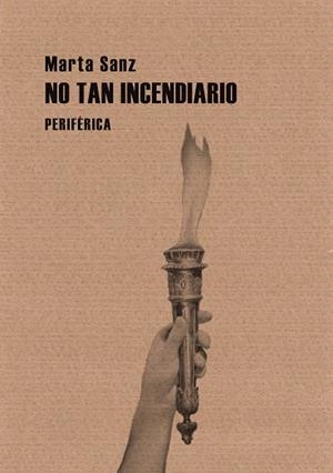 No tan incendiario | Sanz, Marta | Cooperativa autogestionària