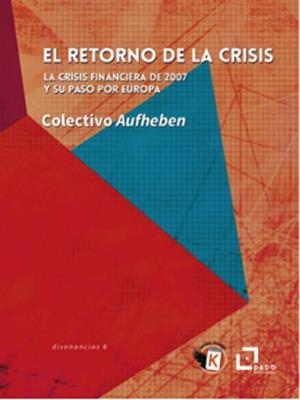 El retorno de la crisis | Coectivo Aufheben | Cooperativa autogestionària
