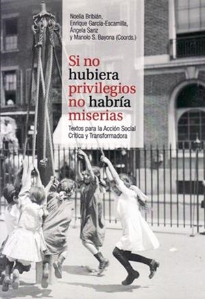 Si no hubiera privilegios no habría miserias | Varios autores | Cooperativa autogestionària