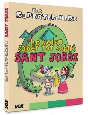 Els supertafaners ho volen saber tot sobre Sant Jordi | Vox Editorial | Cooperativa autogestionària