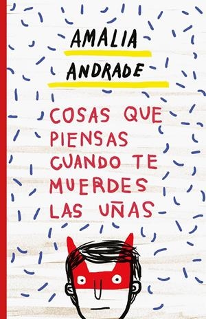 Cosas que piensas cuando te muerdes las uñas | Andrade Arango, Amalia | Cooperativa autogestionària