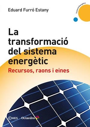 La transformació del sistema energètic | Furró Estany, Eduard | Cooperativa autogestionària