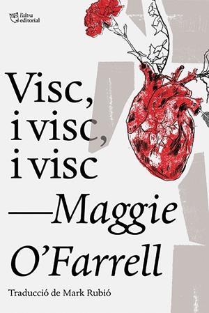 Visc, i visc, i visc | O'Farrell, Maggie | Cooperativa autogestionària