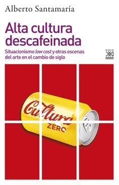 Alta cultura descafeinada | Alberto Santamaría | Cooperativa autogestionària