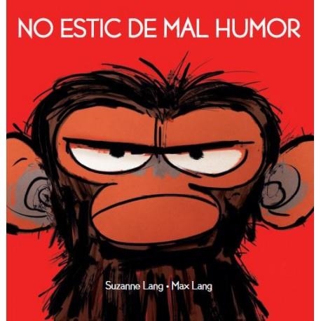 No estic de mal humor | Lang, Suzanne; Lang, Max