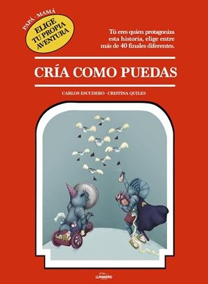 Cría como puedas | Escudero Arás, Carlos/Quiles, Cristina