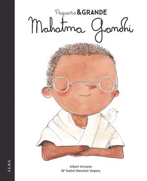Pequeño & Grande Mahatma Gandhi | Sánchez Vegara, Mª Isabel | Cooperativa autogestionària