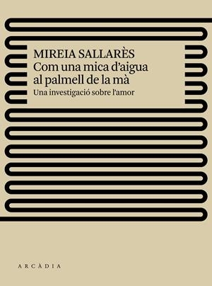 Com una mica d'aigua al palmell de la mà | Sallarès Casas, Mireia | Cooperativa autogestionària