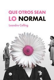 Que otros sean lo normal | Leandro Colling | Cooperativa autogestionària