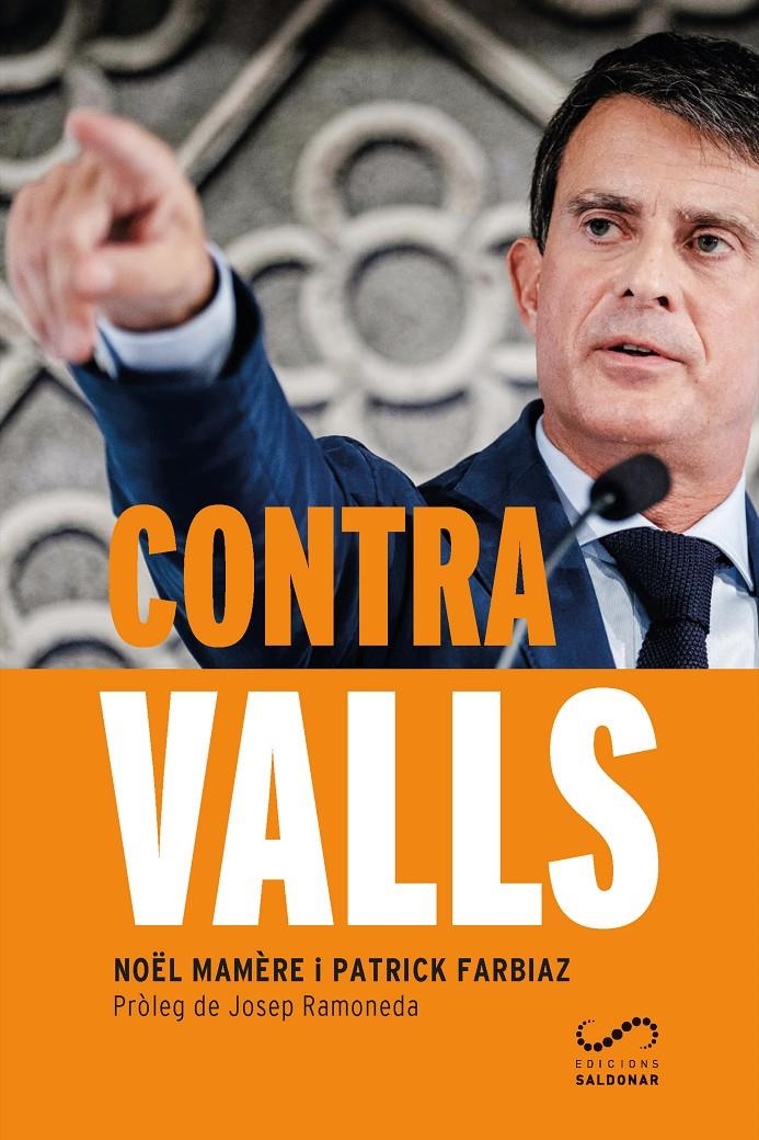 Contra Valls | Mamère, Noël/Farbiaz, Patrick
