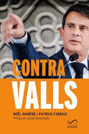 Contra Valls | Mamère, Noël/Farbiaz, Patrick | Cooperativa autogestionària