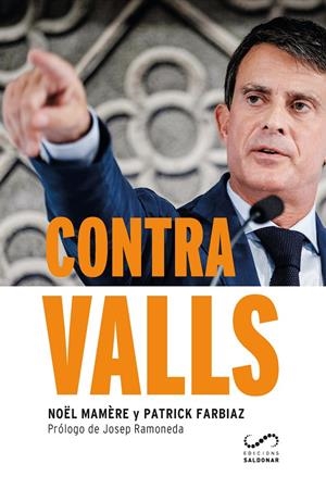 Contra Valls | Mamère, Noël/Farbiaz, Patrick | Cooperativa autogestionària