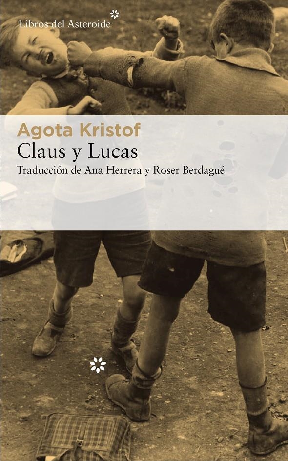 Claus y Lucas | Kristof, Agota | Cooperativa autogestionària