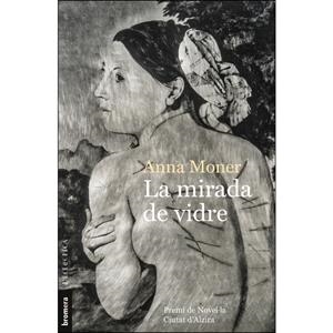 La mirada de vidre | Moner Colonques, Anna | Cooperativa autogestionària