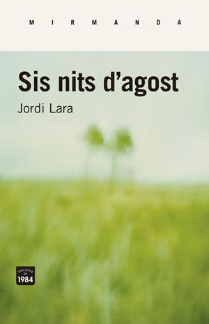 Sis nits d'agost | Lara Surinyac, Jordi