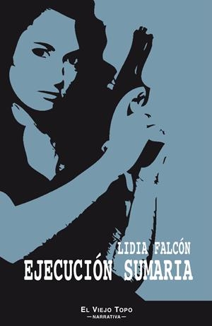 Ejecución sumaria | Falcón O'Neill, Lidia | Cooperativa autogestionària