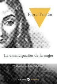 La emancipación de la mujer o historia de una paria | Tristán, Flora | Cooperativa autogestionària
