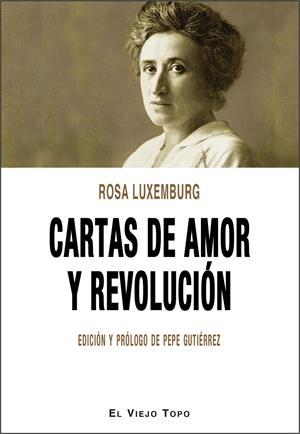 Cartas de amor y revolución | Luxemburg, Rosa