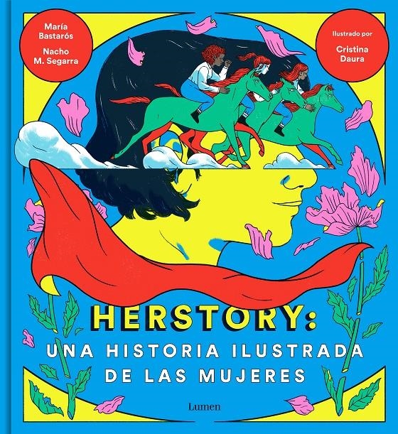 Herstory: una historia ilustrada de las mujeres | Moreno, Nacho/Bastarós, María/Daura, Cristina | Cooperativa autogestionària