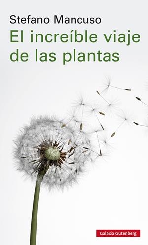 El increíble viaje de las plantas | Mancuso, Stefano | Cooperativa autogestionària