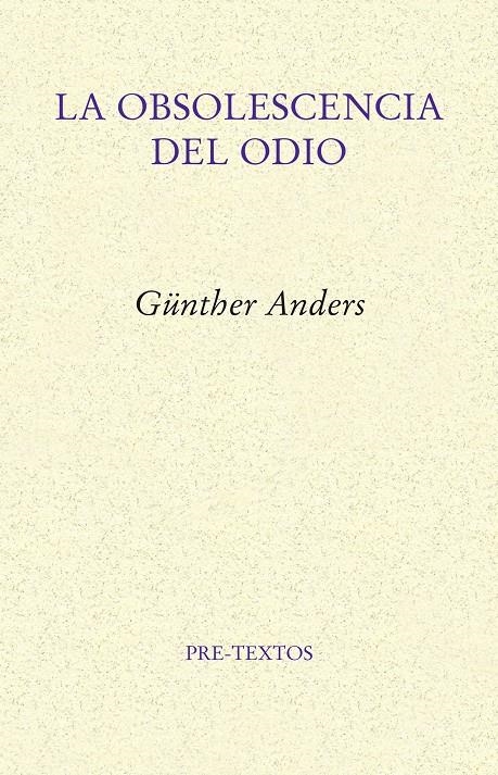 La obsolescencia del odio | Anders, Günther | Cooperativa autogestionària