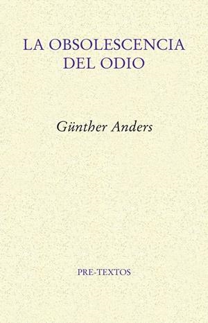 La obsolescencia del odio | Anders, Günther | Cooperativa autogestionària