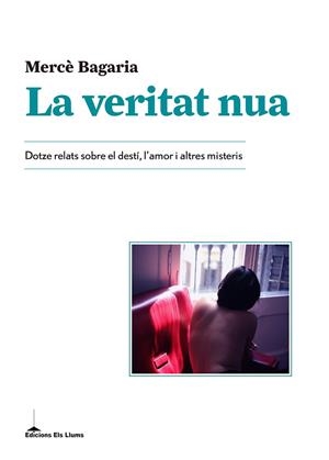 LA VERITAT NUA | Bagaria Mellado, Mercè | Cooperativa autogestionària