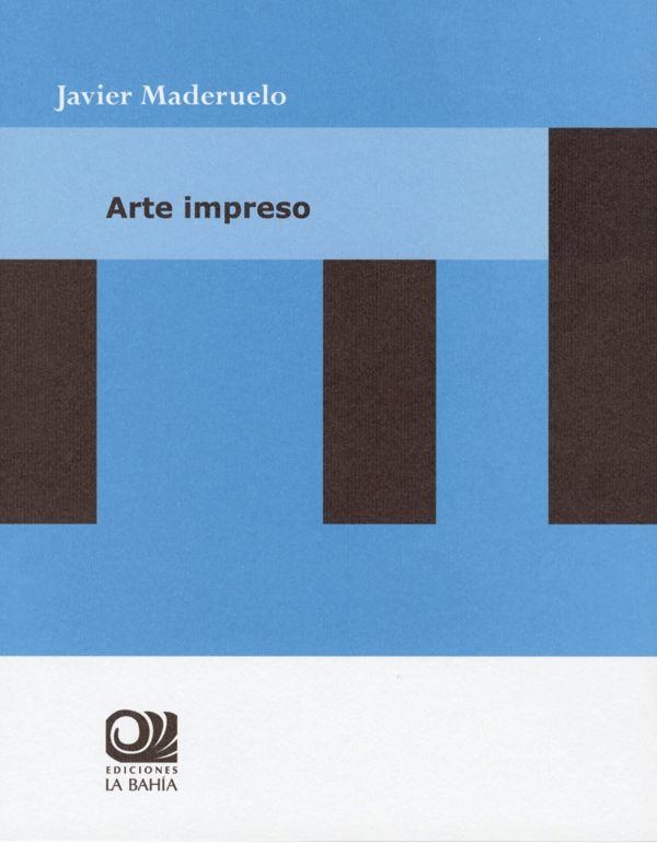 Arte impreso | Maderuelo, Javier | Cooperativa autogestionària