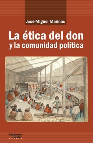 La ética del don y la comunidad política | Marinas, José-Miguel | Cooperativa autogestionària