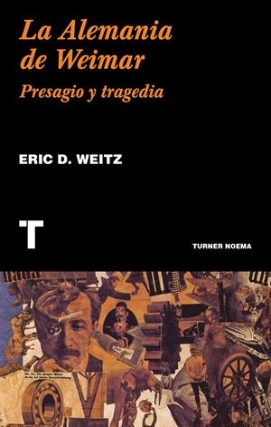 La Alemania de Weimar | Weitz, Eric D. | Cooperativa autogestionària