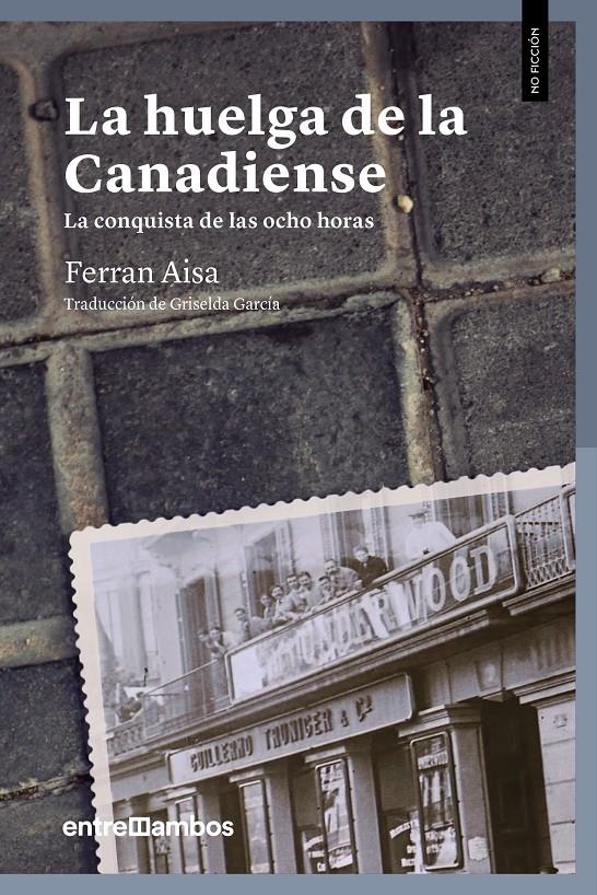 La huelga de la Canadiense | Aisa i Pàmpols, Ferran | Cooperativa autogestionària