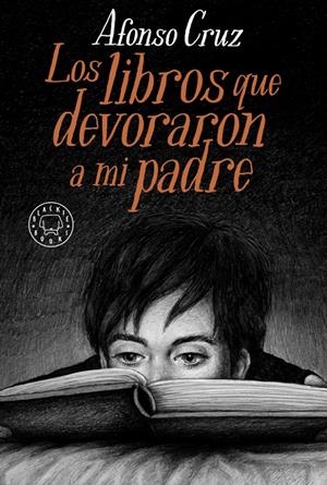 Los libros que devoraron a mi padre | Cruz, Afonso