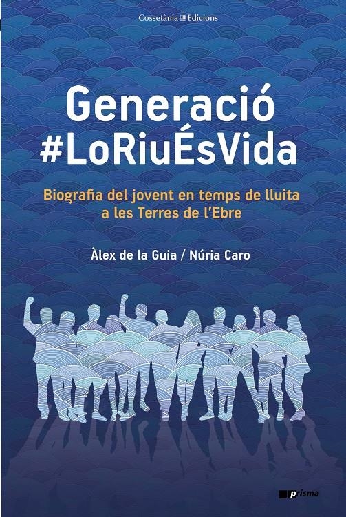 Generació #LoRiuÉsVida | de la Guia Fernández, Àlex/Caro Blanch, Núria | Cooperativa autogestionària