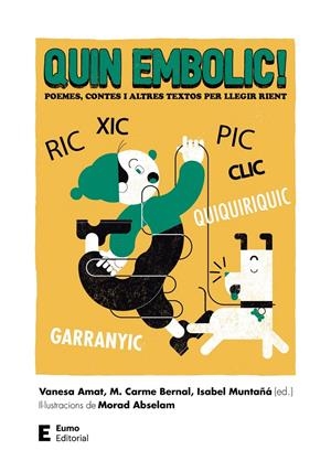 Quin embolic! | Amat Castells, Vanesa/Bernal Creus, M. Carme/Muntañá Salarich, Isabel | Cooperativa autogestionària