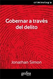 Gobernar a través del delito | Simon, Jonathan | Cooperativa autogestionària