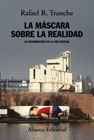 La máscara sobre la realidad | Tranche, Rafael R. | Cooperativa autogestionària