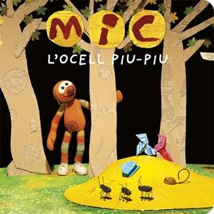 MIC. L'ocell Piu-Piu | Cooperativa autogestionària