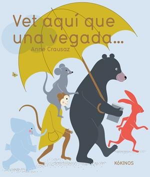 Vet aquí que una vegada... | Anne Crausaz | Cooperativa autogestionària