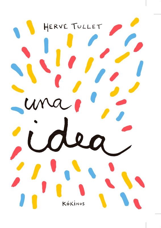 Tengo una idea | Tullet, Hervé | Cooperativa autogestionària