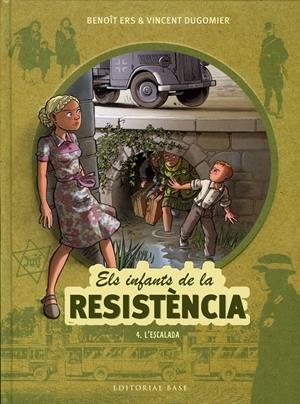 Els infants de la resistència 4. L'escalada | Ers, Benoît/Dugomier, Vincent | Cooperativa autogestionària