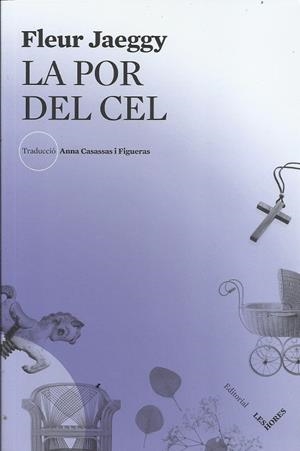 La por del cel | Jaeggy, Fleur | Cooperativa autogestionària