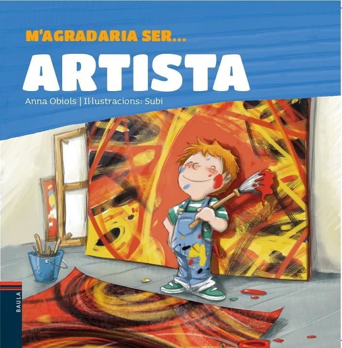 M'agradaria ser ... ARTISTA | Obiols Llopart, Anna | Cooperativa autogestionària