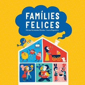 Famílies felices | Fernández, Fátima; Miyashiro, Laura | Cooperativa autogestionària