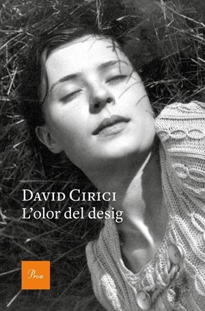 L'olor del desig | Cirici, David | Cooperativa autogestionària