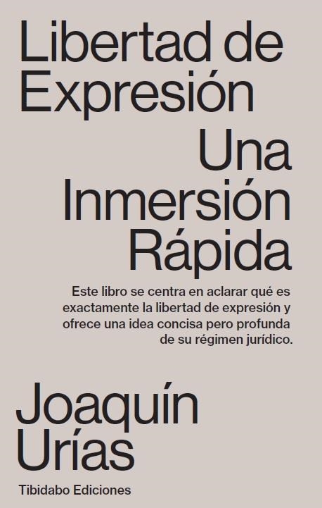 Libertad de expresión. Una inmersión rápida | Urías, Joaquín