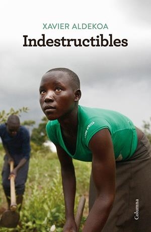 Indestructibles | Aldekoa, Xavier | Cooperativa autogestionària