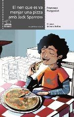 El nen que es va menjar una pizza amb Jack Sparrow | Puigpelat i Valls, Francesc | Cooperativa autogestionària