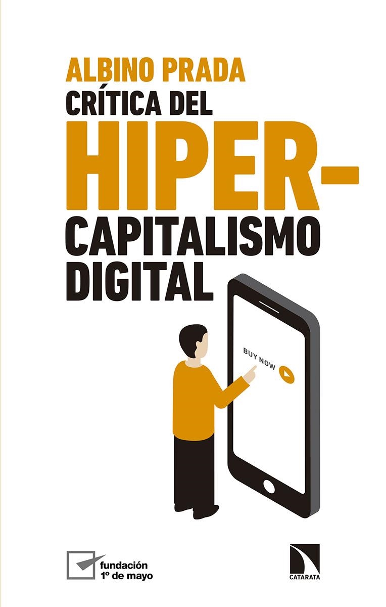 Crítica del hipercapitalismo digital | Prada Blanco, Albino | Cooperativa autogestionària